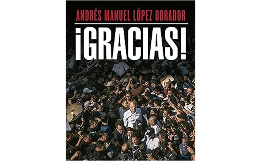 El nuevo libro de AMLO. FOTO: Especial