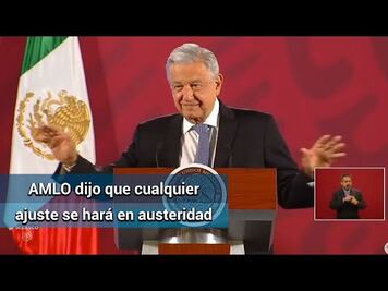 No descarta AMLO ajuste en el presupuesto ante pandemia por coronavirus