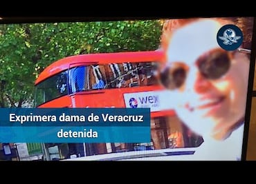 Detienen a Karime Macías, esposa de Javier Duarte, en Reino Unido