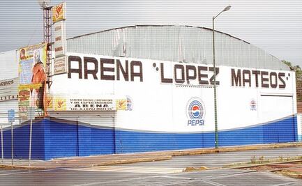 Arena López Mateos podría salvarse gracias a una función a puerta cerrada
