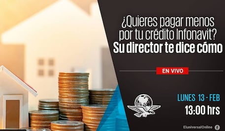 ¿Quieres pagar menos por tu crédito Infonavit? Así fue el foro en vivo con su director