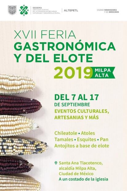 Ya llega la Feria Gastronómica del Elote de Milpa Alta 2019