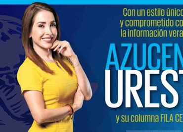 Azucena Uresti se suma a EL UNIVERSAL; publicará la columna "Fila Cero"
