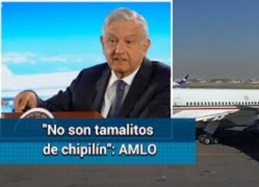 ¿Qué dijo AMLO del avión presidencial y cuáles son sus opciones de venta?