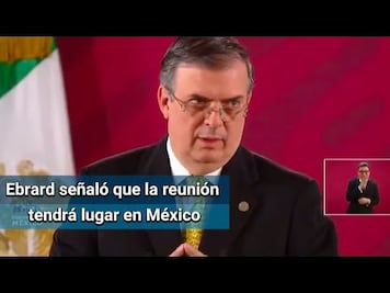 Ebrard anuncia reunión con fiscal general de EU por designación de cárteles