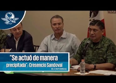 Ejército y Guardia Nacional actuaron de "manera precipitada": Luis Cresencio Sandoval
