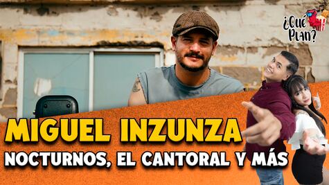 Miguel Inzunza habla de su nuevo disco Nocturnos y su próxima presentación//¿Qué Plan? (Entrevista)🎬✨