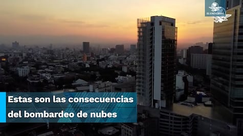 ¿Qué es el bombardeo de nubes en CDMX y qué consecuencias tiene?
