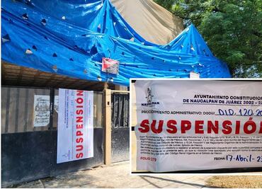 Suspenden obras irregulares en Ciudad Satélite