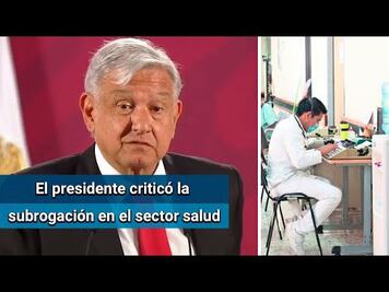 Guardería ABC, el saldo más doloroso por subrogación en el sector salud: AMLO