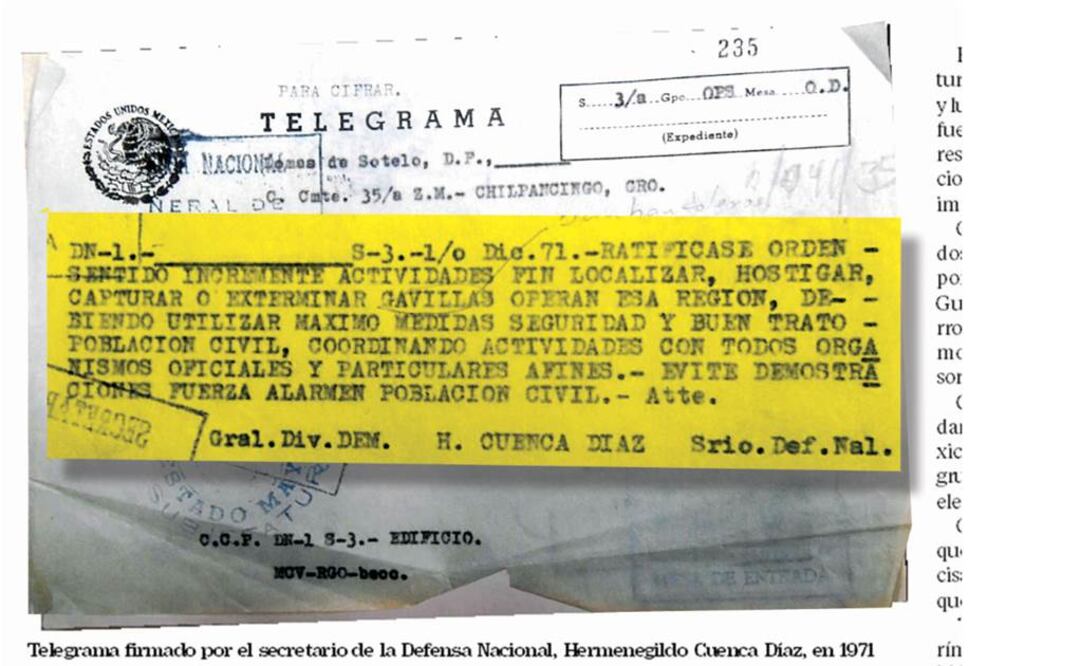 Un telegrama del entonces secretario de la Defensa Nacional, Hermenegildo Cuenca Díaz, para los mandos castrenses en Guerrero en el que les ordenaba "localizar, hostigar, capturar o exterminar" a quienes considerara enemigos (ARCHIVO EL UNIVERSAL)