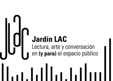 Lanzan Jardín Lac, laboratorio para pensar en estrategias contra males de la sociedad