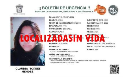 Localizan sin vida a joven Claudia Torres Méndez, a un día de ser reportada desaparecida en Edomex