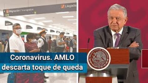 AMLO descarta toque de queda por coronavirus