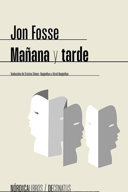 "Mañana y tarde", de Jon Fosse se publicó este año.
Foto: Especial