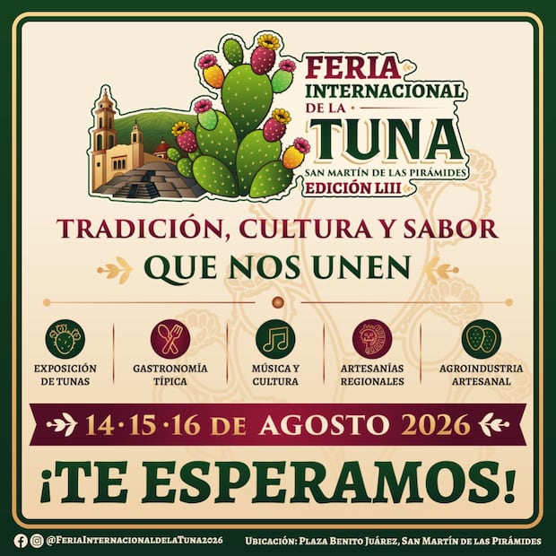 Se realizará del 14 al 16 de agosto en San Martín de las Pirámides. Foto: FB Feria Internacional de la Tuna 2026