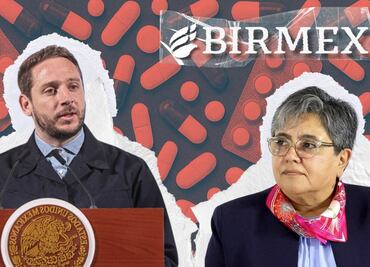 Birmex en la mira; un repaso a la compra fallida de medicamentos