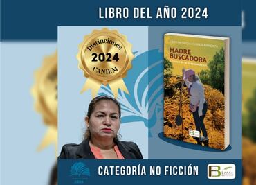 Ceci Patricia Flores gana premio al “Libro del Año" 2024; "Madre Buscadora, crónica de la desesperación", es su obra