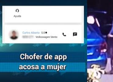 Chofer de app graba a usuaria por debajo del vestido