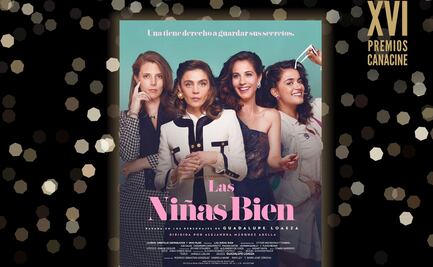 Canacine elige a "Las niñas bien" como mejor película del año