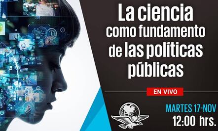 Foro: La ciencia como fundamento de las políticas públicas