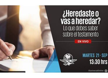 #EnVivo ¿Heredaste o vas a heredar? Lo que debes saber sobre el testamento