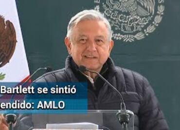 Bartlett “me hizo un motín emocional”: AMLO