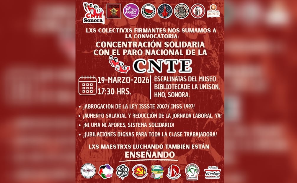 Organizaciones sociales y colectivos en Sonora expresaran su respaldo al paro nacional de 72 horas convocado por la CNTE.
Foto: Especial.
