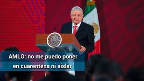 AMLO: no me puedo poner en cuarentena ni aislar ante pandemia por coronavirus