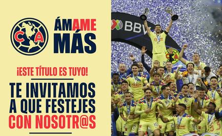 América invita a celebrar su título en el estadio Azteca, la entrada será GRATIS