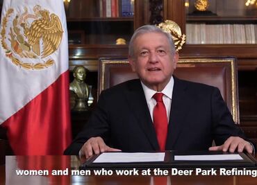 "No debemos de tener pérdidas", pide AMLO a trabajadores tras asumir control de Deer Park
