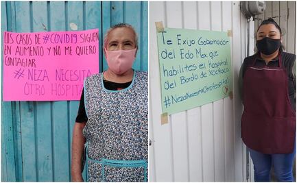 Con pancartas en sus casas, vecinos de Neza piden no desmantelar hospital ante Covid