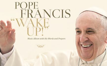 "Wake Up!", el Papa Francisco se pone rockero