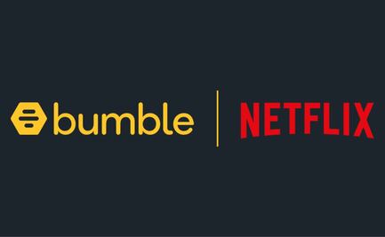 Bumble y Netflix te ayudan a encontrar un date para ver tus series y películas favoritas