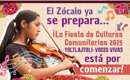 Anuncian Fiesta de Culturas Comunitarias 2025; Pilares realizará “Yoltlajtoli Voces Vivas” en el Zócalo