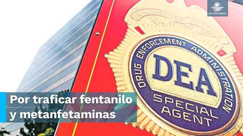 DEA considera a Cárteles de Sinaloa y Jalisco sus principales amenazas