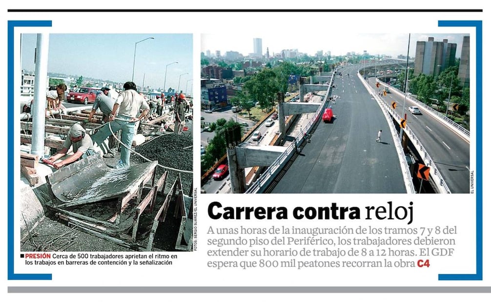 Incluso con los varios meses de retraso, poco antes de inaugurarse el tramo de Periférico de 2004 hizo falta que los obreros trabajaran turnos de 12 horas. Hemeroteca EL UNIVERSAL.