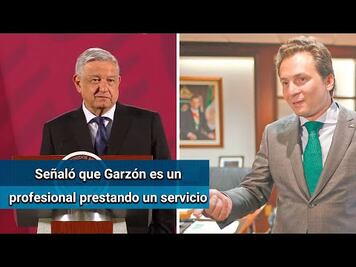 Si Baltasar Garzón es abogado de Lozoya, "la tiene difícil": AMLO