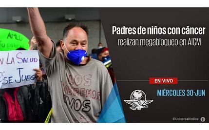 #EnVivo Padres de niños con cáncer realizan bloqueo en el AICM