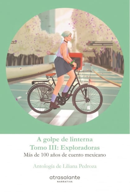 Liliana Pedroza halla a las olvidadas en la historia del cuento mexicano