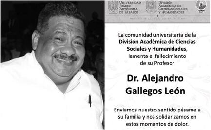 Gobernador de Tabasco lamenta asesinato del periodista y catedrático Alejandro Gallegos León; asegura que el caso no quedará impune