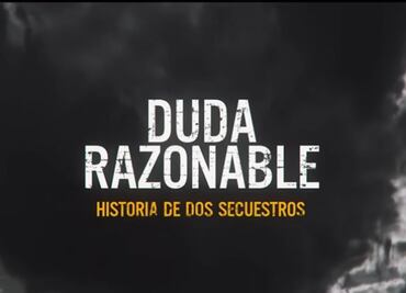 Corte resuelve liberar a protagonistas de "Duda Razonable", documental de Netflix