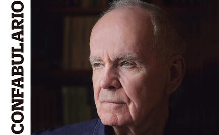 Confabulario; Cormac McCarthy: el camino violento.