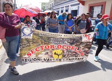 Marcha Sección 22 del SNTE en Oaxaca; pide la abrogración de la reforma educativa