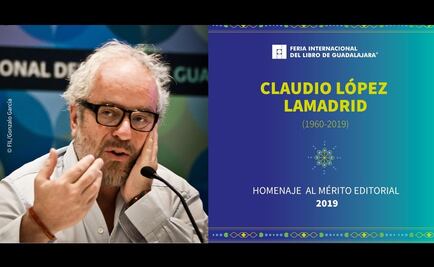 FIL Guadalajara reconocerá de forma póstuma a Claudio López Lamadrid