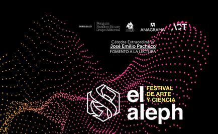 Mañana inicia El Aleph, festival de Arte y Ciencia 
