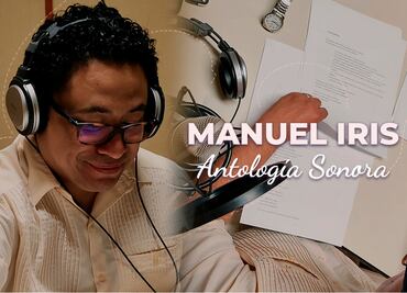 Antología sonora de Manuel Iris y el retorno a la oralidad poética