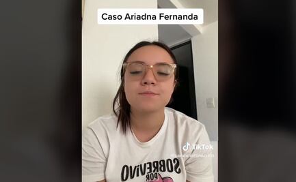 "Hago este video para que sepan cómo pasaron las cosas", dice amiga de Ariadna Fernanda