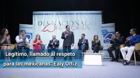 Legítimo, el llamado al respeto para todas las mexicanas, afirma Ealy Ortiz