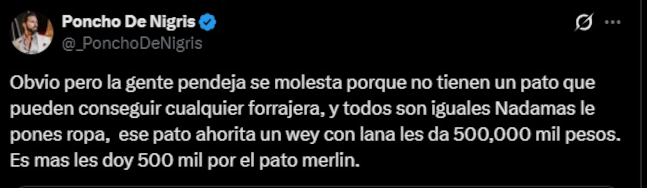 Poncho de Nigris lanza jugosa oferta por el Pato Merlín. Foto: Captura de pantalla